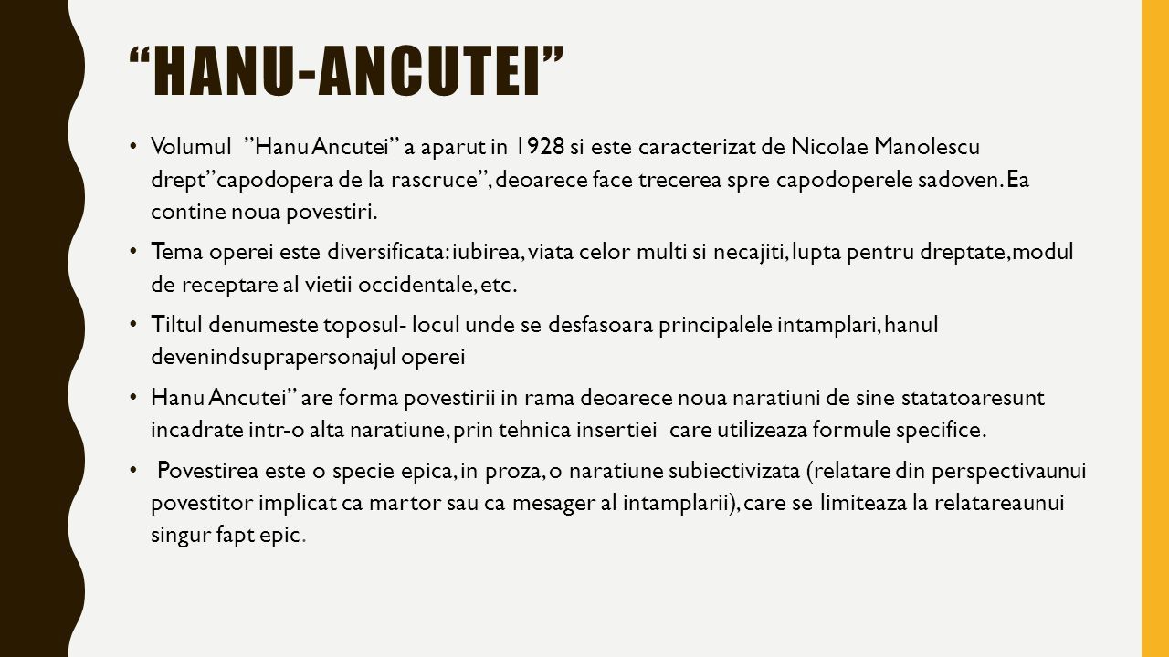 HANU-ANCUTEI Volumul Hanu Ancutei a aparut in 1928 si este caracterizat de Nicolae Manolescu drept capodopera de la rascruce , deoarece face trecerea spre capodoperele sadoven.